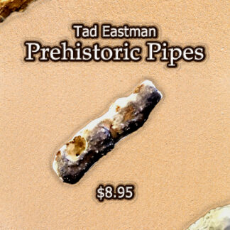 Tad Eastman Prehistoric Pipes 2